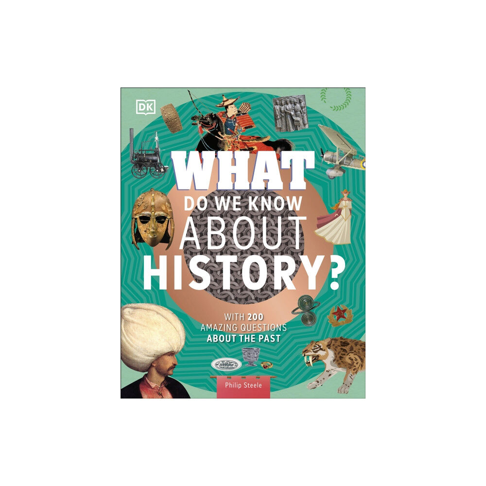 Dorling Kindersley Ltd What Do We Know About History? (inbunden, eng)