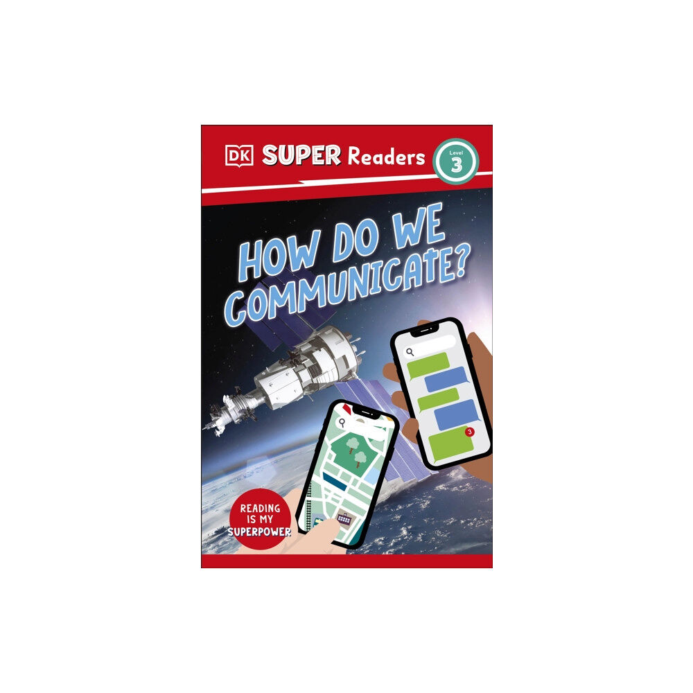 Dorling Kindersley Ltd DK Super Readers Level 3 How Do We Communicate? (häftad, eng)