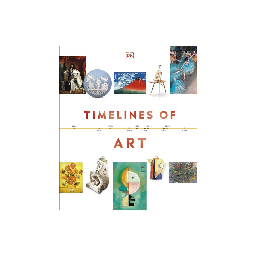 Dorling Kindersley Ltd Timelines of Art (inbunden, eng)