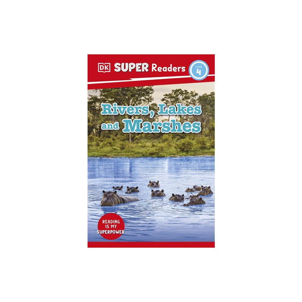 Dorling Kindersley Ltd DK Super Readers Level 4 Rivers, Lakes and Marshes (häftad, eng)