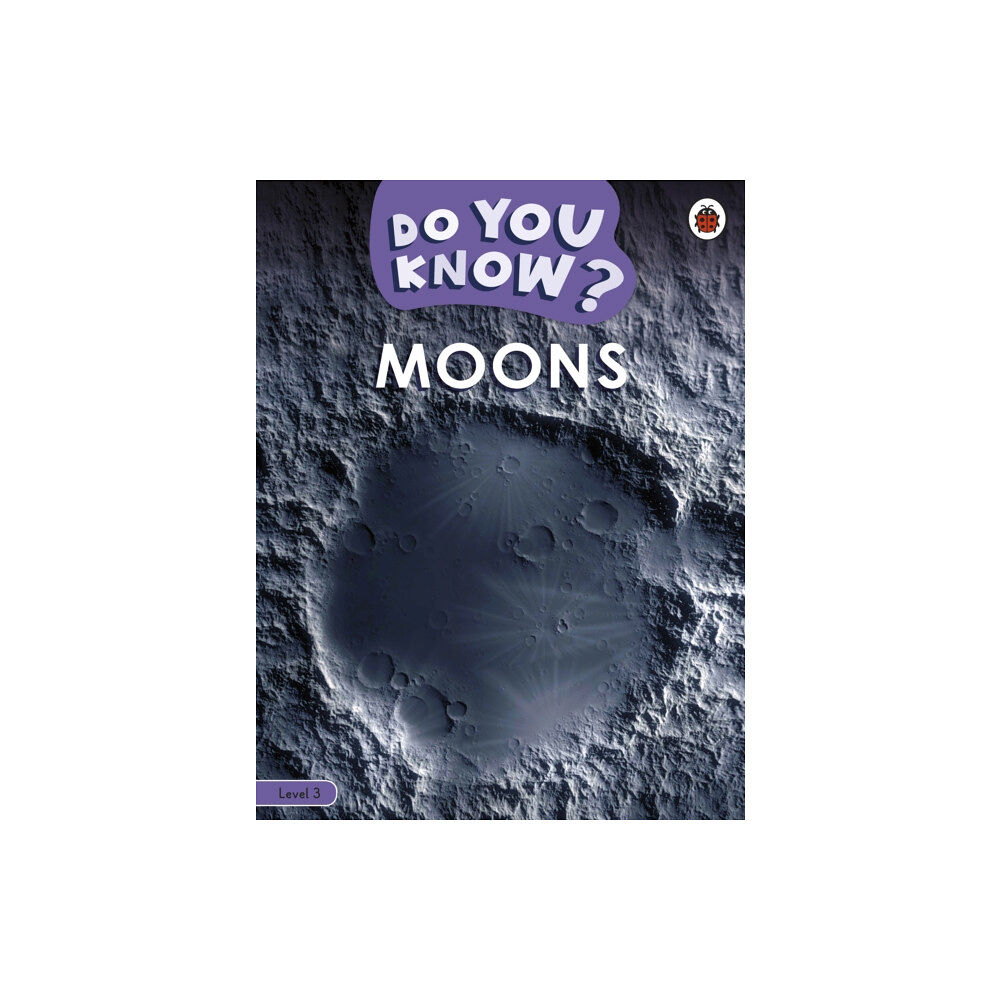 Penguin Random House Children's UK Do You Know? Level 3 - Moons (häftad, eng)