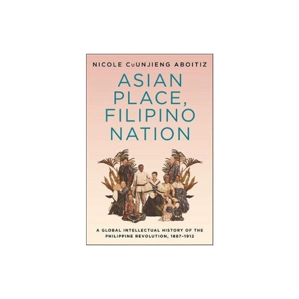 Columbia university press Asian Place, Filipino Nation (häftad, eng)