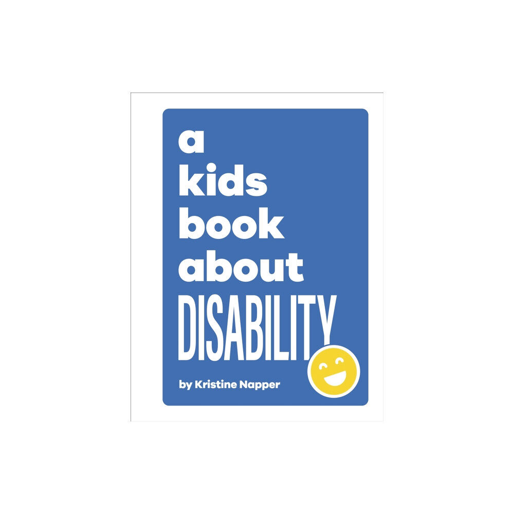 Dorling Kindersley Ltd A Kids Book About Disability (inbunden, eng)