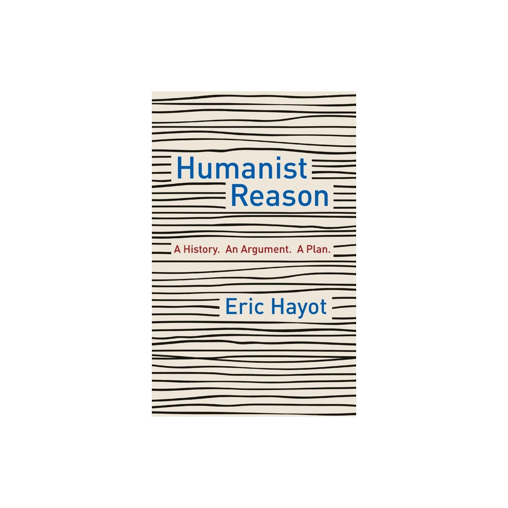 Columbia university press Humanist Reason (inbunden, eng)