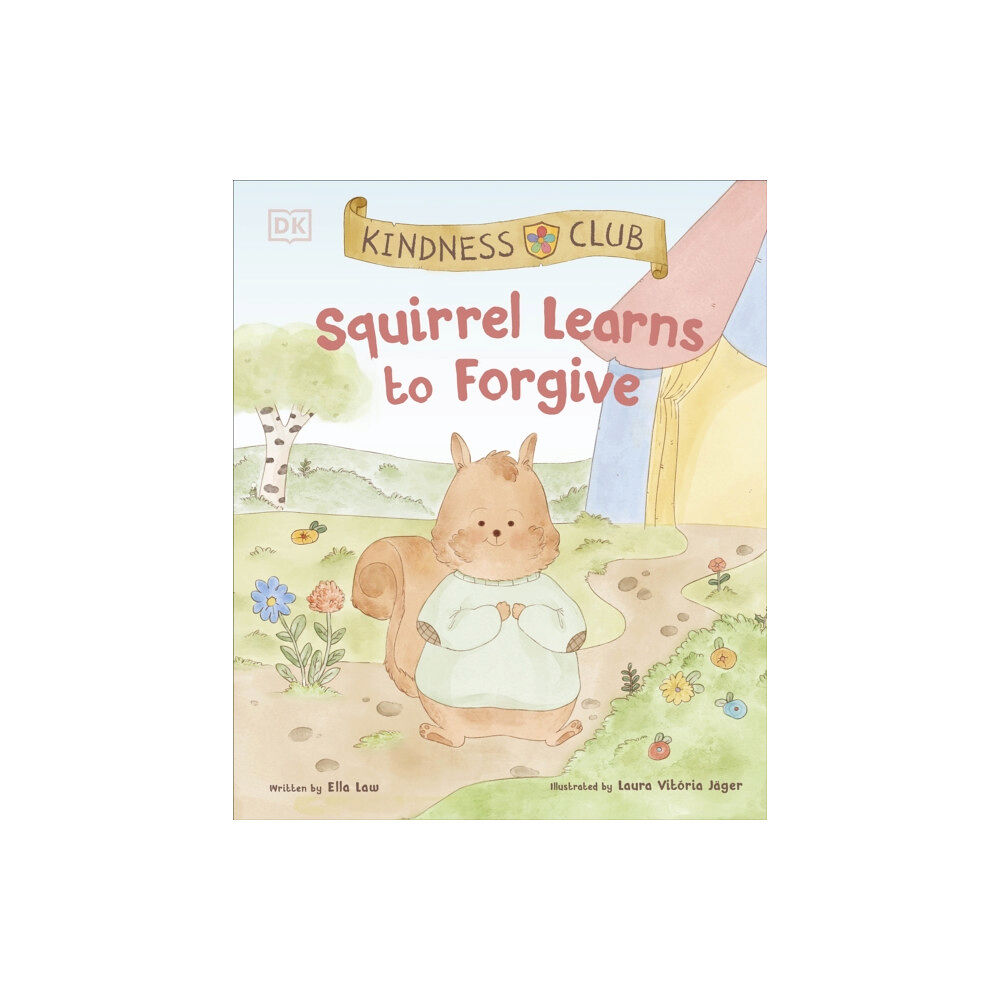 Dorling Kindersley Ltd Kindness Club Squirrel Learns to Forgive (häftad, eng)