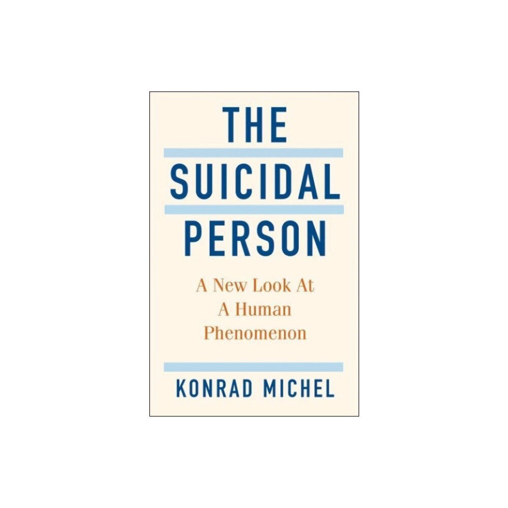 Columbia university press The Suicidal Person (inbunden, eng)