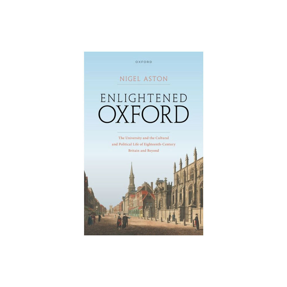 Oxford University Press Enlightened Oxford (inbunden, eng)
