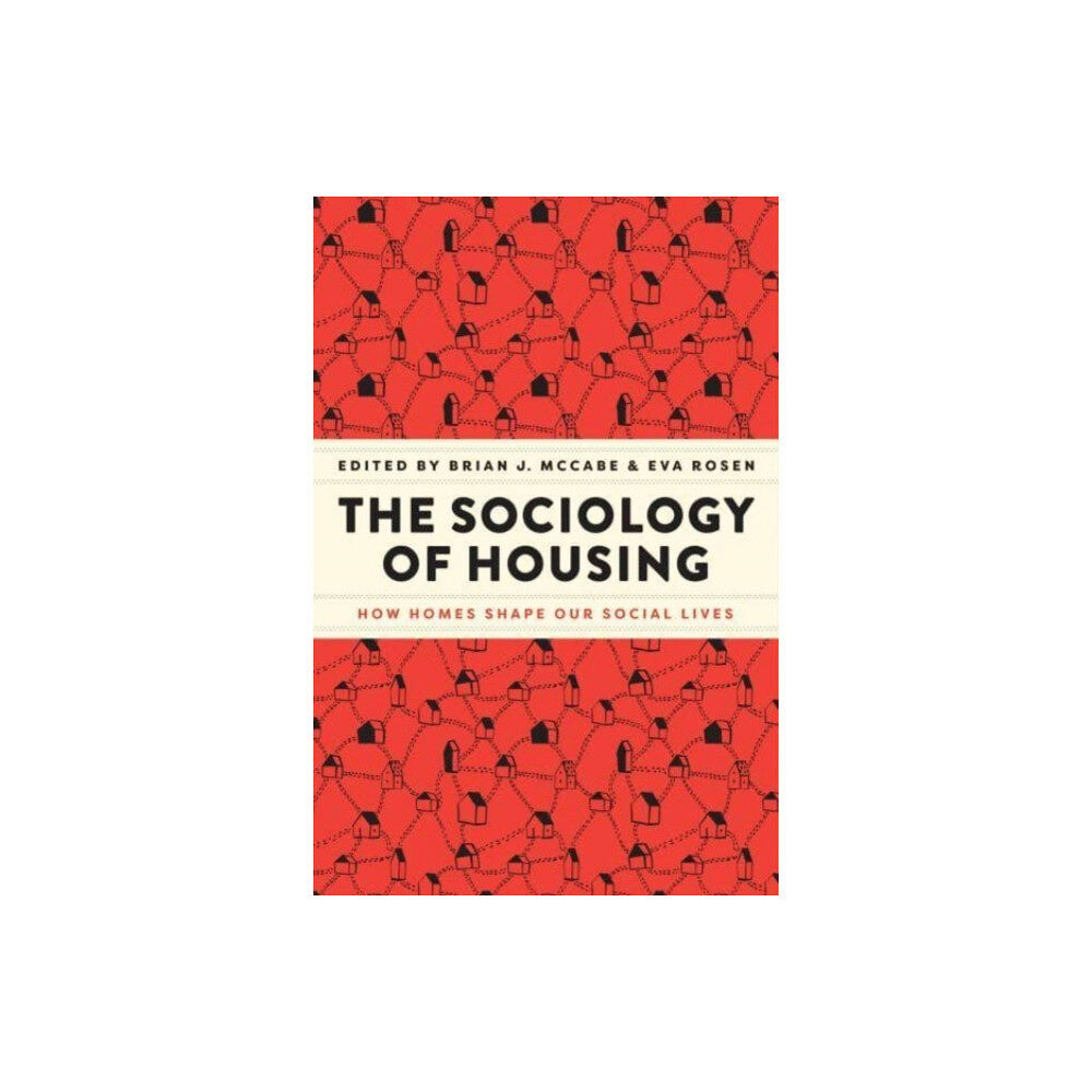 The university of chicago press The Sociology of Housing (inbunden, eng)