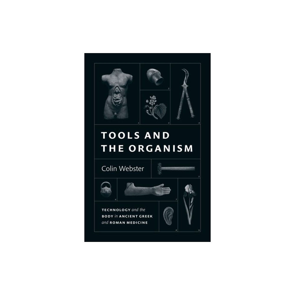 The university of chicago press Tools and the Organism (inbunden, eng)