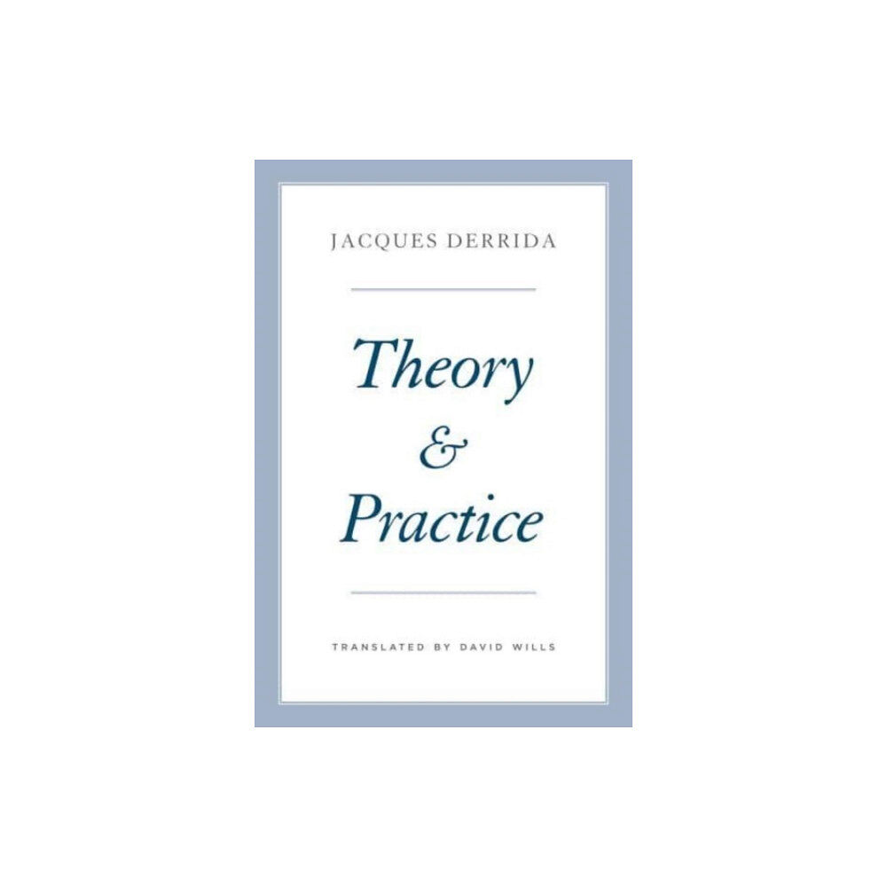 The university of chicago press Theory and Practice (häftad, eng)