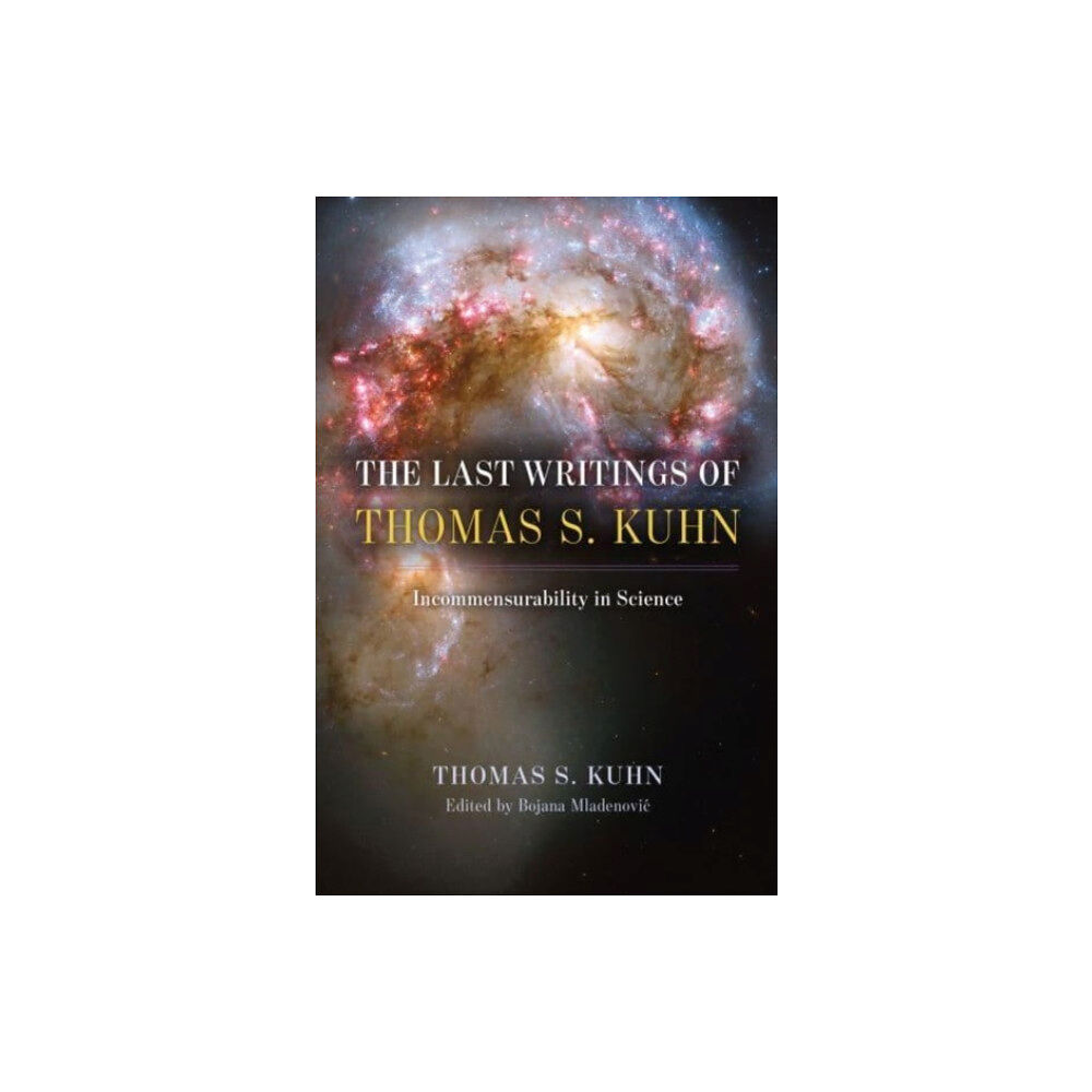 The university of chicago press The Last Writings of Thomas S. Kuhn (häftad, eng)