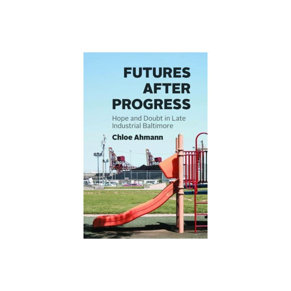 The university of chicago press Futures after Progress (häftad, eng)