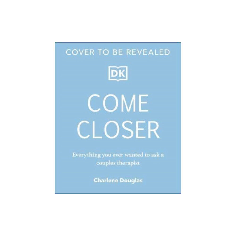 Dorling Kindersley Ltd Come Closer (inbunden, eng)