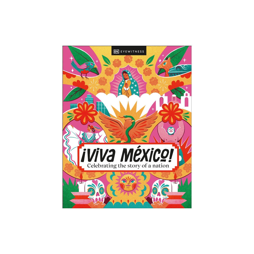 Dorling Kindersley Ltd ¡Viva Mexico! (inbunden, eng)