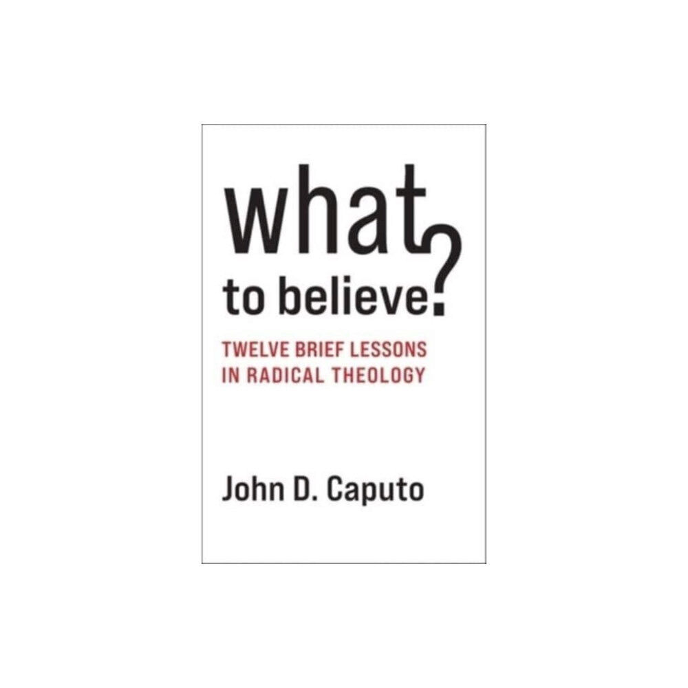 Columbia university press What to Believe? (häftad, eng)