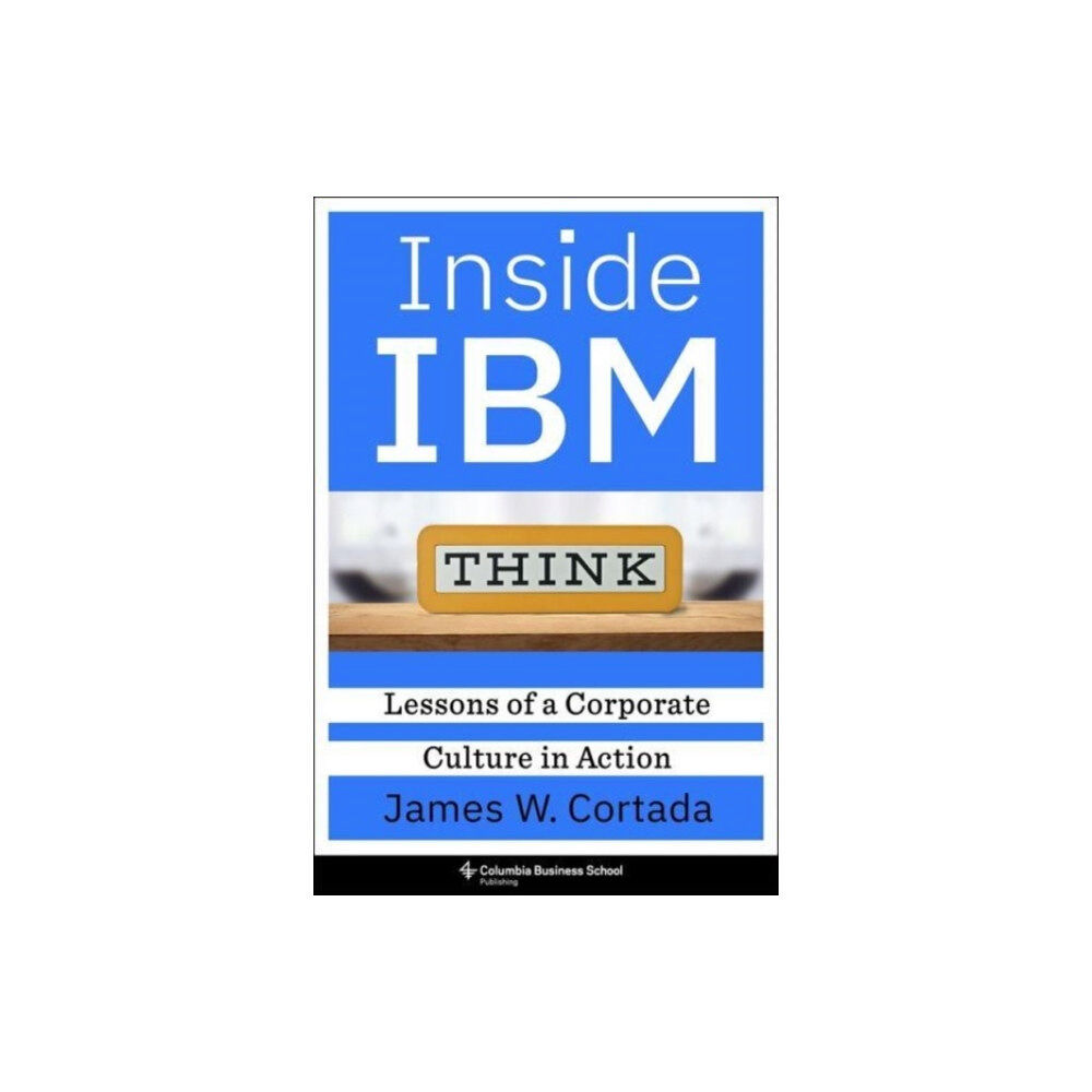 Columbia university press Inside IBM (inbunden, eng)