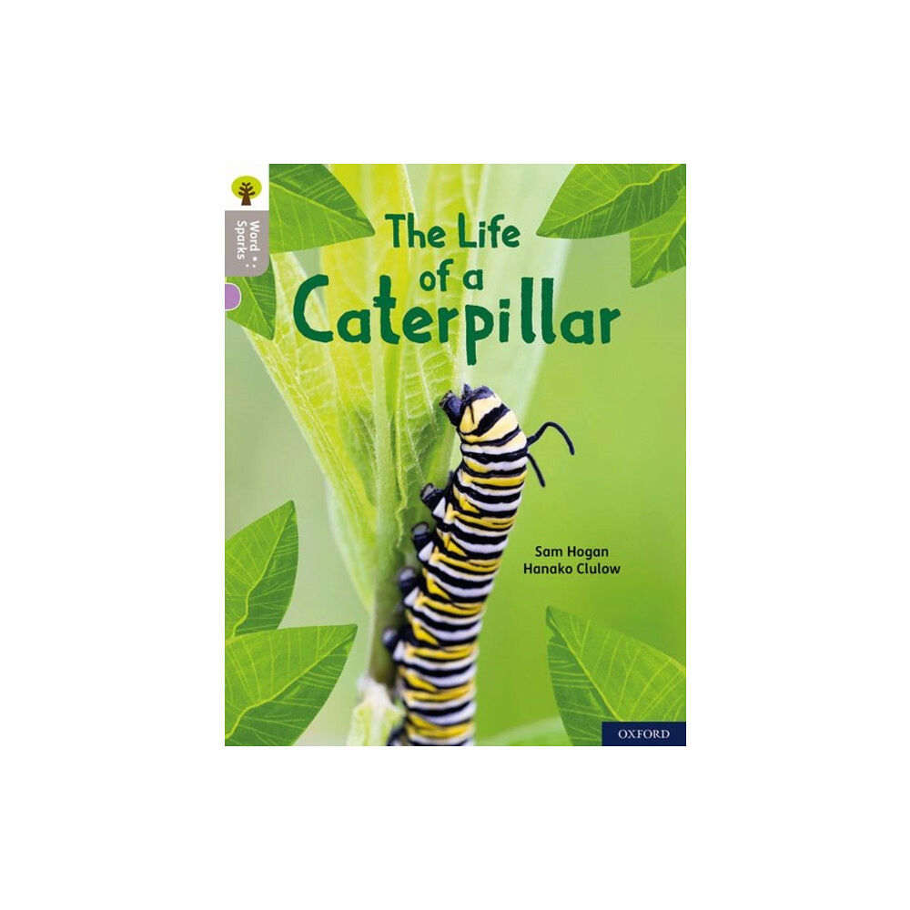Oxford University Press Oxford Reading Tree Word Sparks: Level 1: The Life of a Caterpillar (häftad, eng)