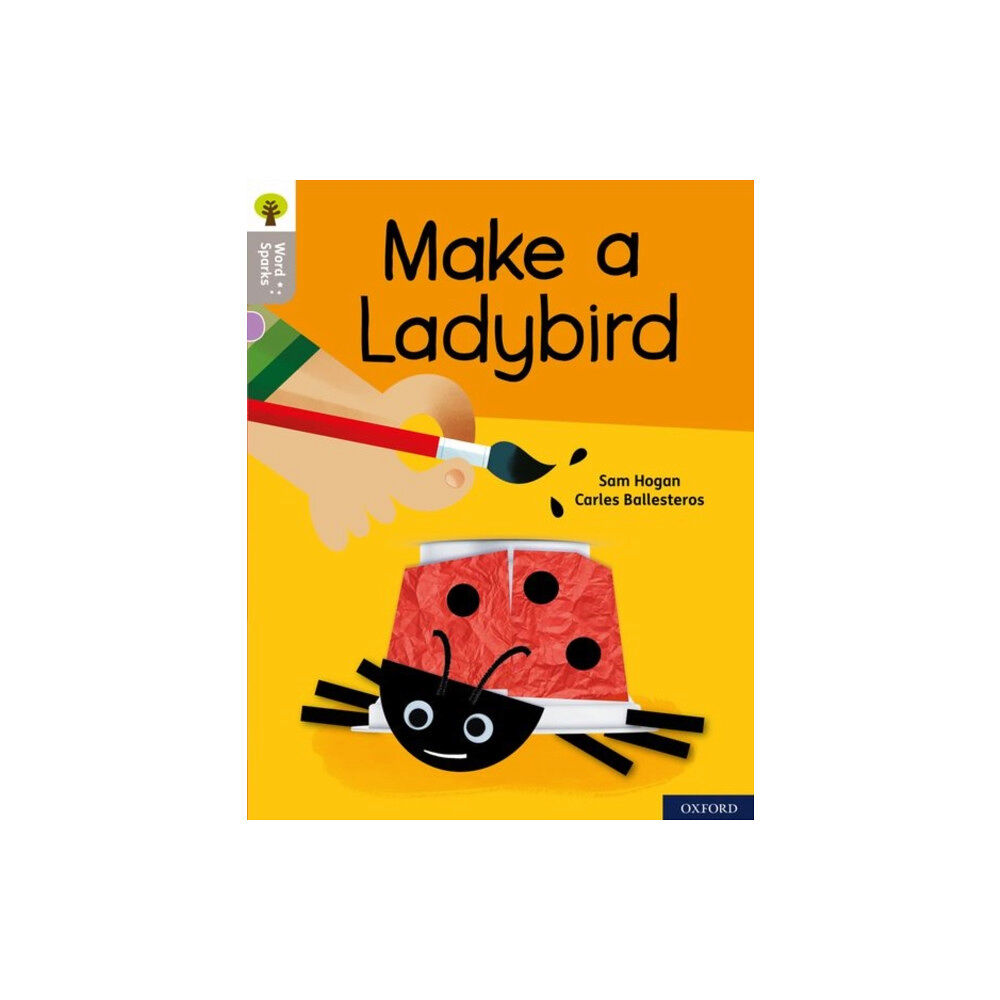 Oxford University Press Oxford Reading Tree Word Sparks: Level 1: Make a Ladybird (häftad, eng)