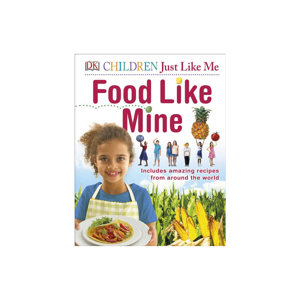 Dorling Kindersley Ltd Food Like Mine (inbunden, eng)