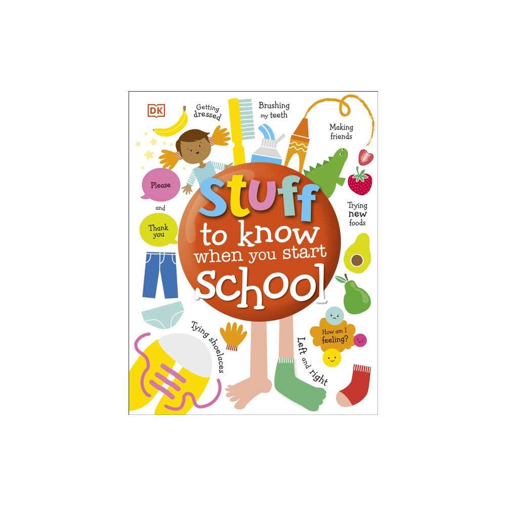 Dorling Kindersley Ltd Stuff to Know When You Start School (inbunden, eng)