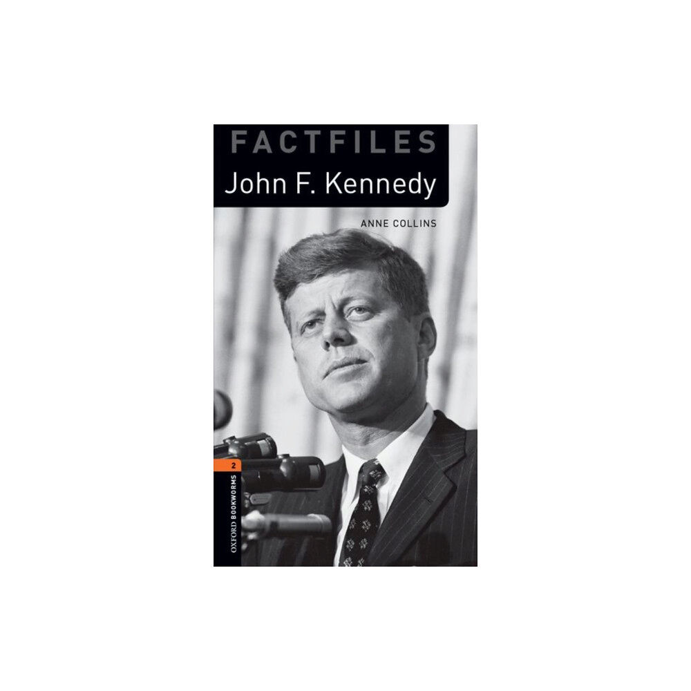 Oxford University Press Oxford Bookworms Library Factfiles: Level 2: John F. Kennedy (häftad, eng)