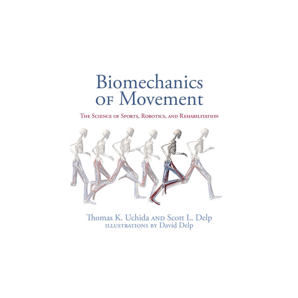 Mit press ltd Biomechanics of Movement (inbunden, eng)