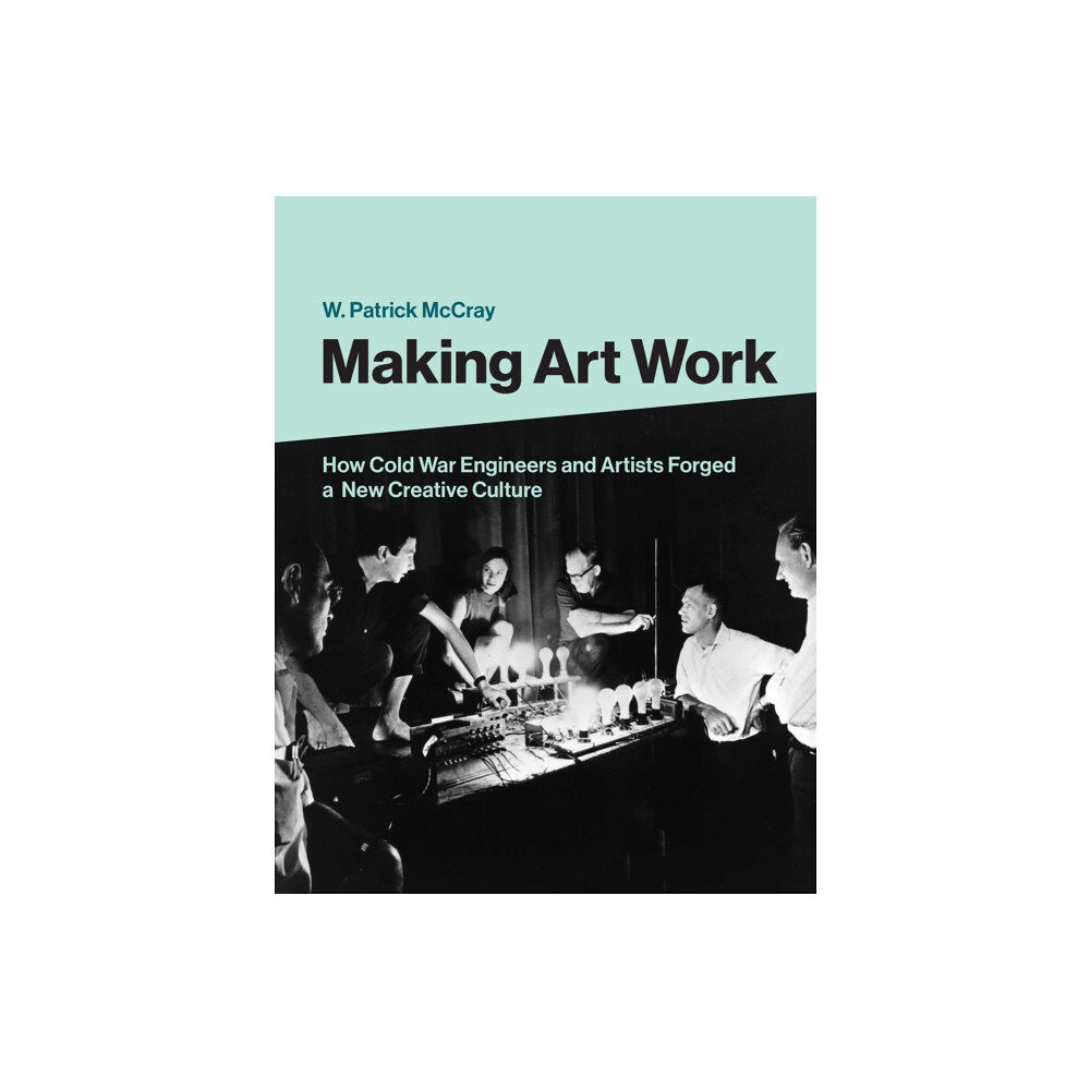 Mit press ltd Making Art Work (inbunden, eng)