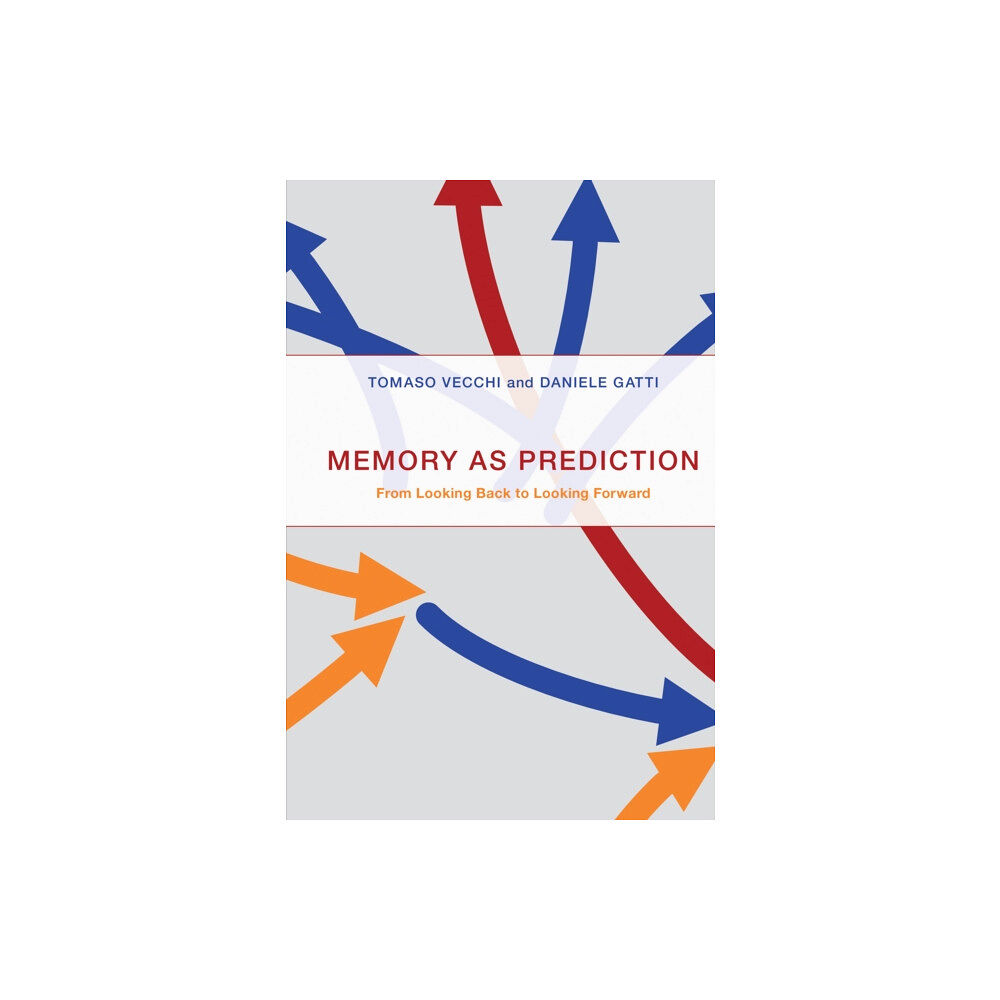 Mit press ltd Memory as Prediction (inbunden, eng)