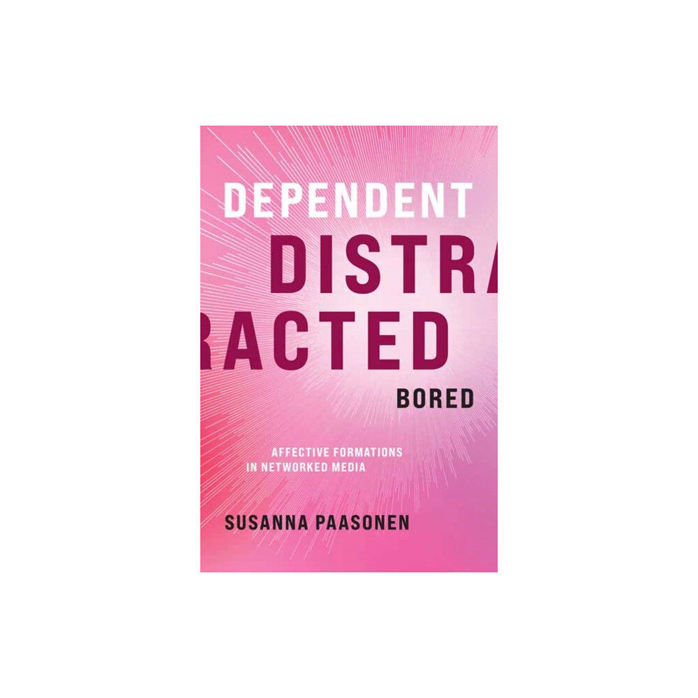 Mit press ltd Dependent, Distracted, Bored (inbunden, eng)