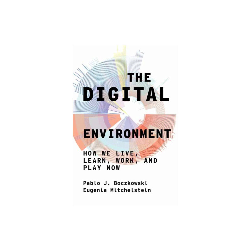 Mit press ltd The Digital Environment (inbunden, eng)