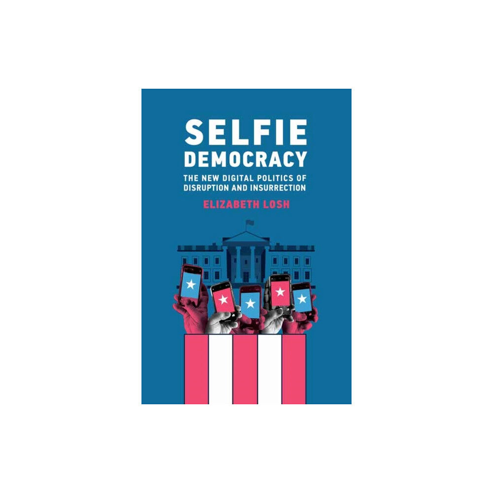 Mit press ltd Selfie Democracy (häftad, eng)