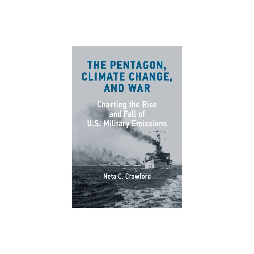 Mit press ltd The Pentagon, Climate Change, and War (inbunden, eng)