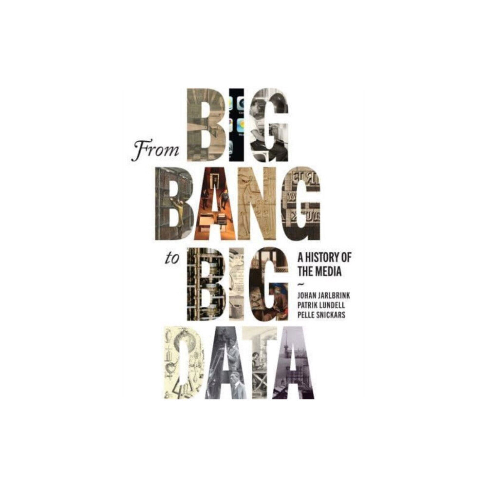 McGill-Queen's University Press From Big Bang to Big Data (inbunden, eng)