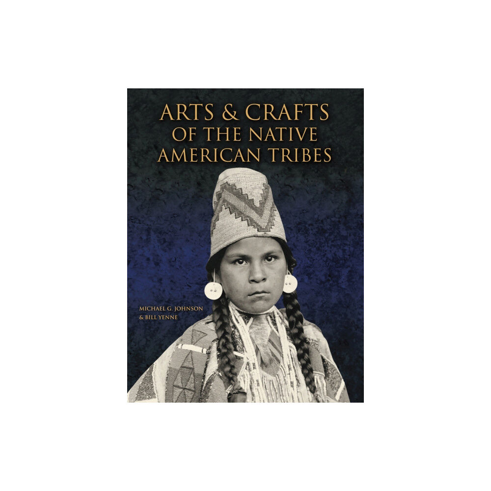 Firefly Books Ltd Arts and Crafts of the Native American Tribes (häftad, eng)