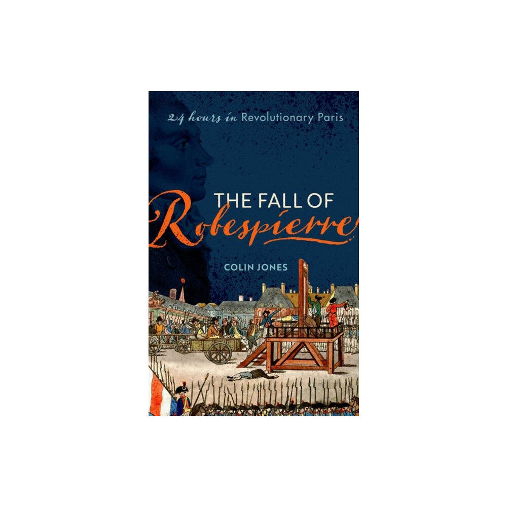 Oxford University Press The Fall of Robespierre (häftad, eng)