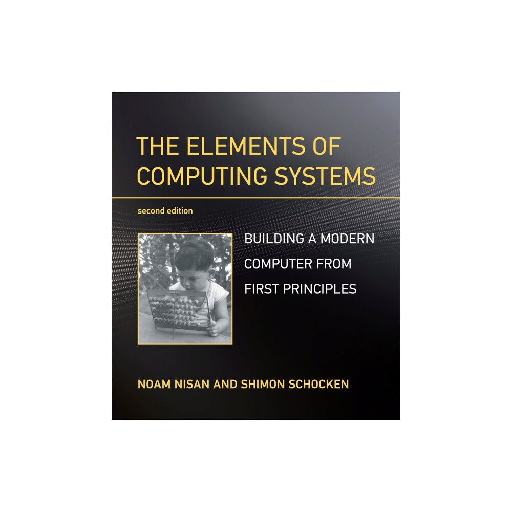 Mit press ltd The Elements of Computing Systems (häftad, eng)