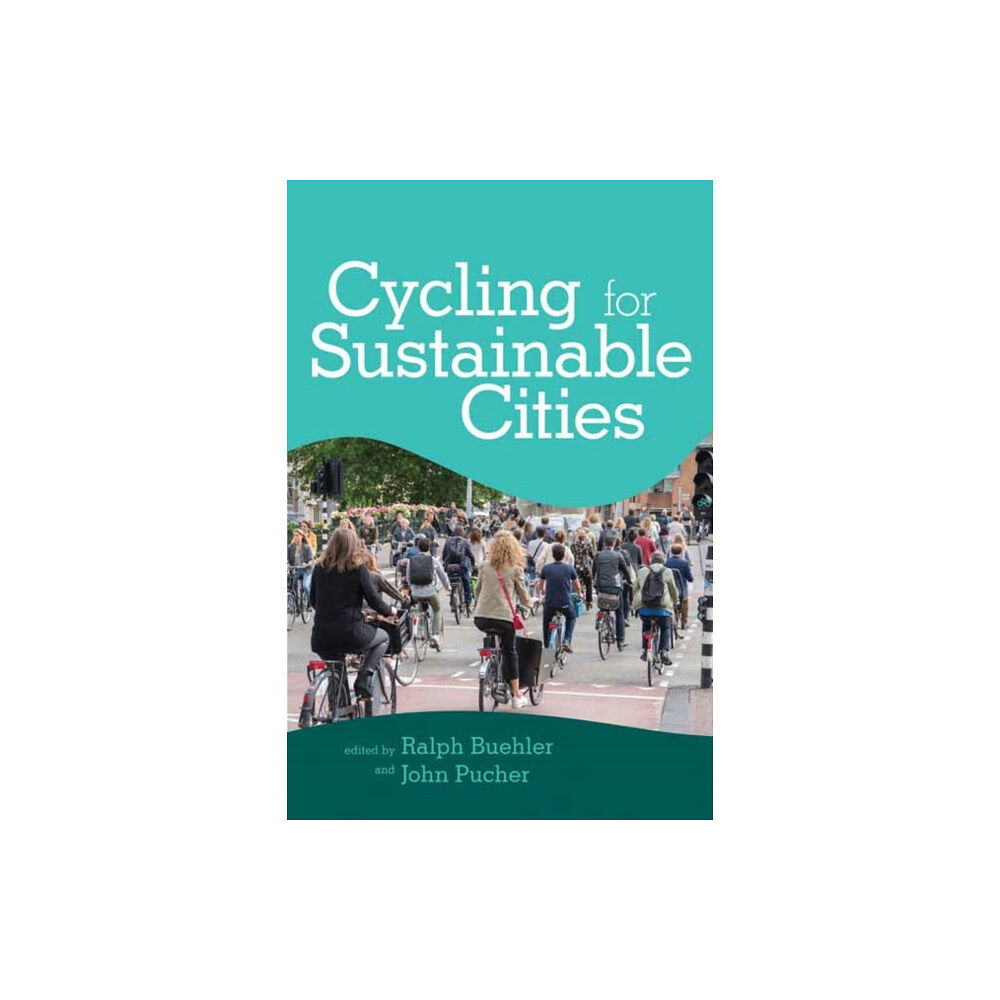 Mit press ltd Cycling for Sustainable Cities (häftad, eng)