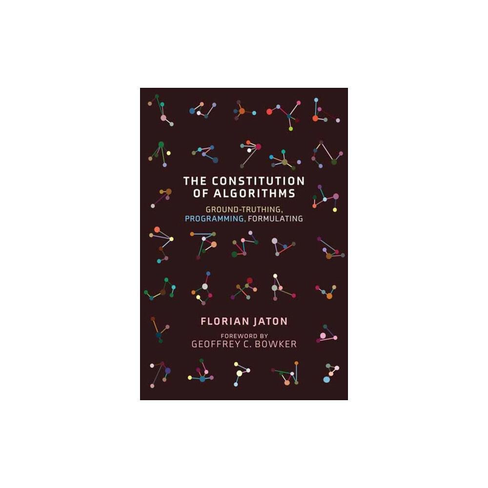 Mit press ltd The Constitution of Algorithms (häftad, eng)