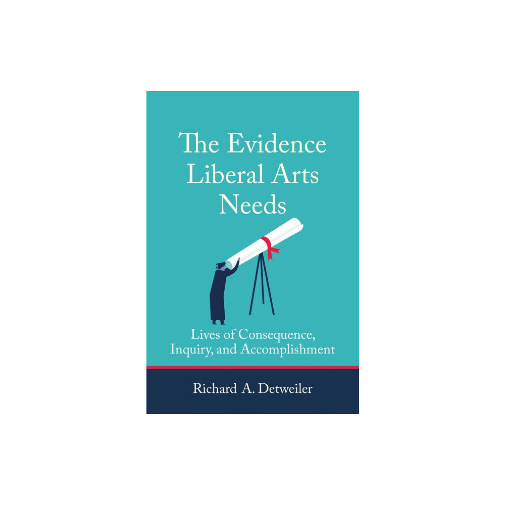 Mit press ltd The Evidence Liberal Arts Needs (häftad, eng)