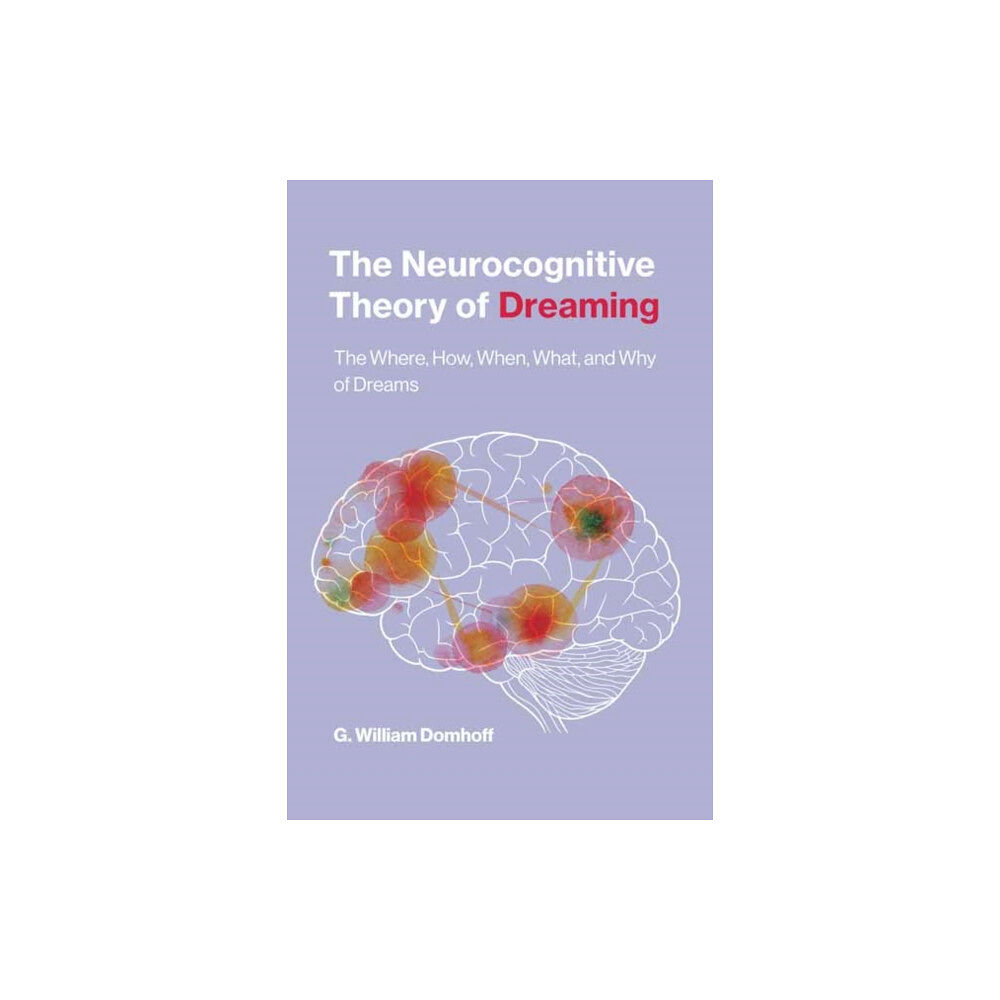 Mit press ltd The Neurocognitive Theory of Dreaming (häftad, eng)