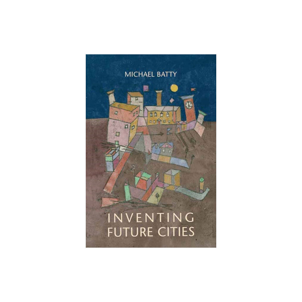 Mit press ltd Inventing Future Cities (häftad, eng)