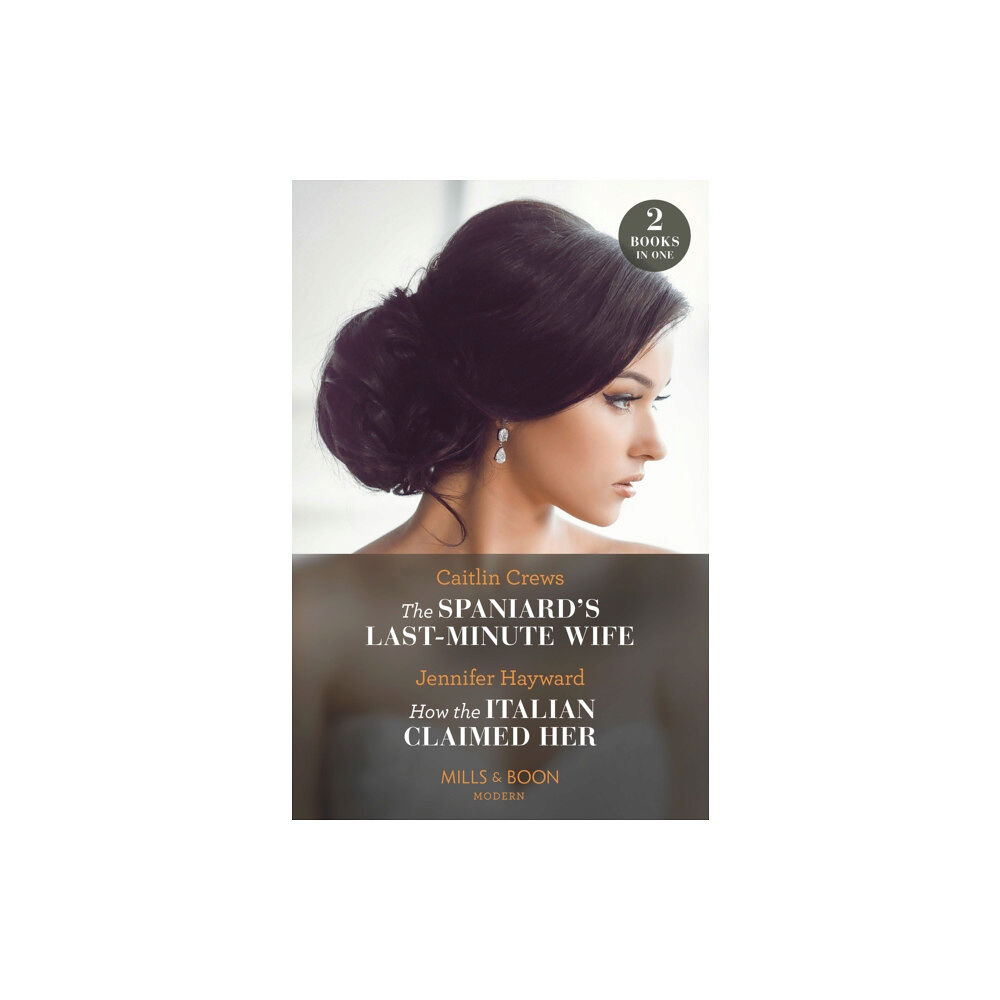 HarperCollins Publishers The Spaniard's Last-Minute Wife / How The Italian Claimed Her – 2 Books in 1 (häftad, eng)