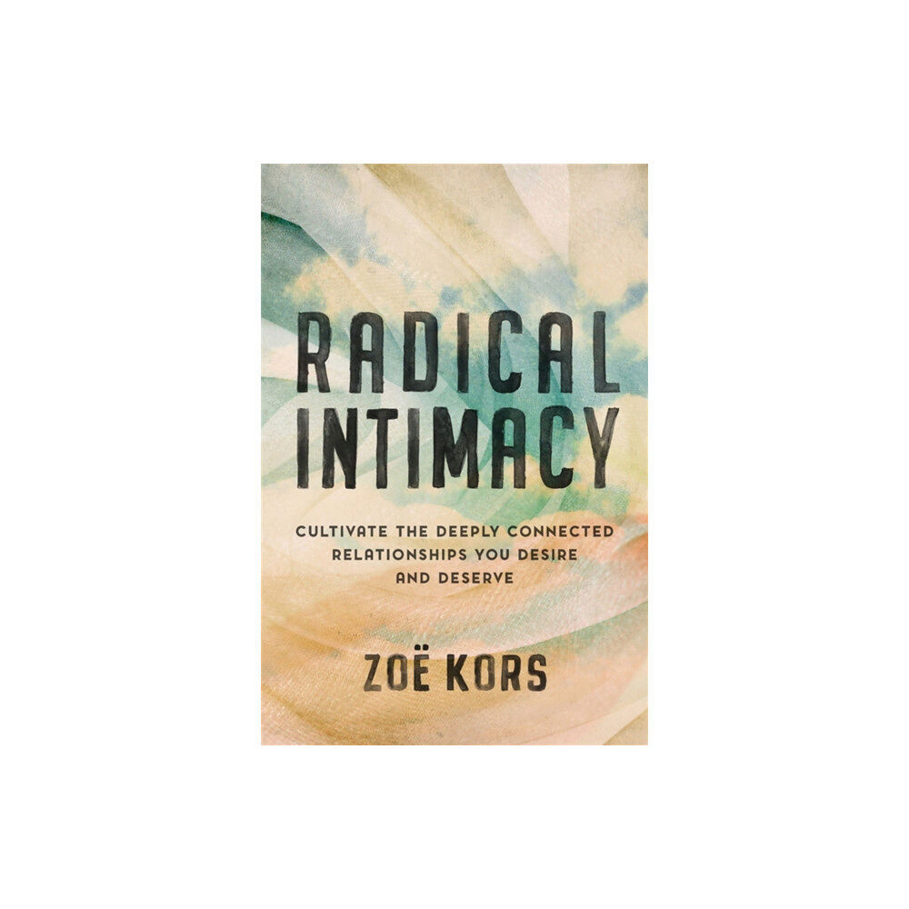 Hachette Books Radical Intimacy (inbunden, eng)