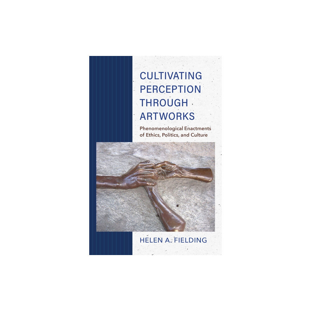 Indiana university press Cultivating Perception through Artworks (häftad, eng)