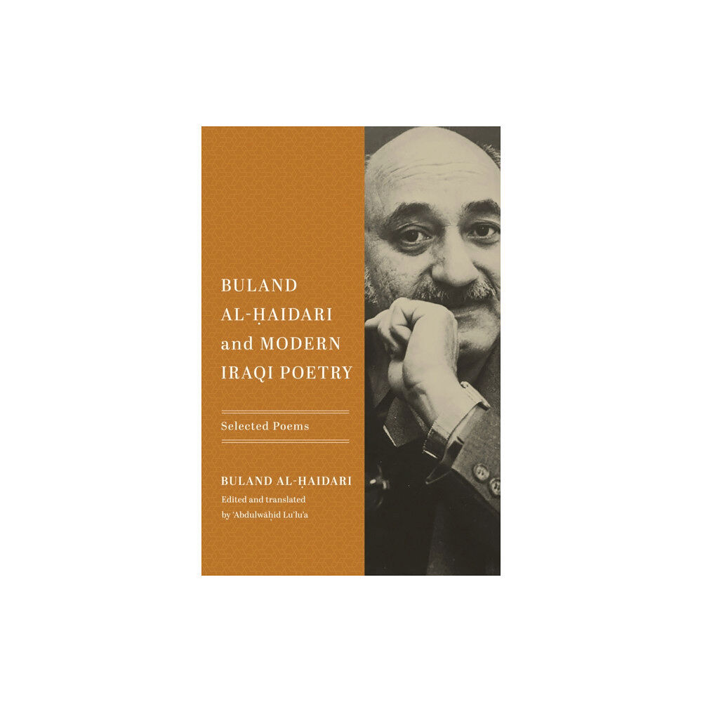 University of notre dame press Buland Al-Haidari and Modern Iraqi Poetry (häftad, eng)