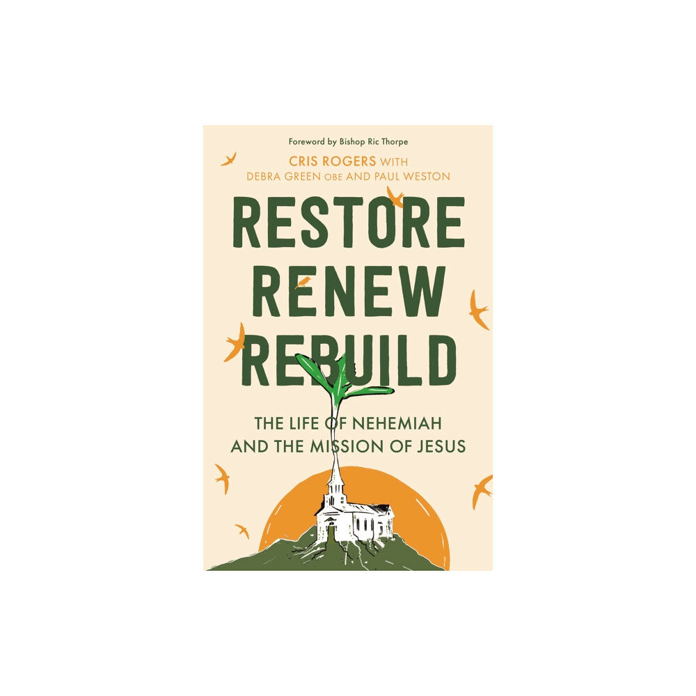 Spck publishing Restore, Renew, Rebuild (häftad, eng)