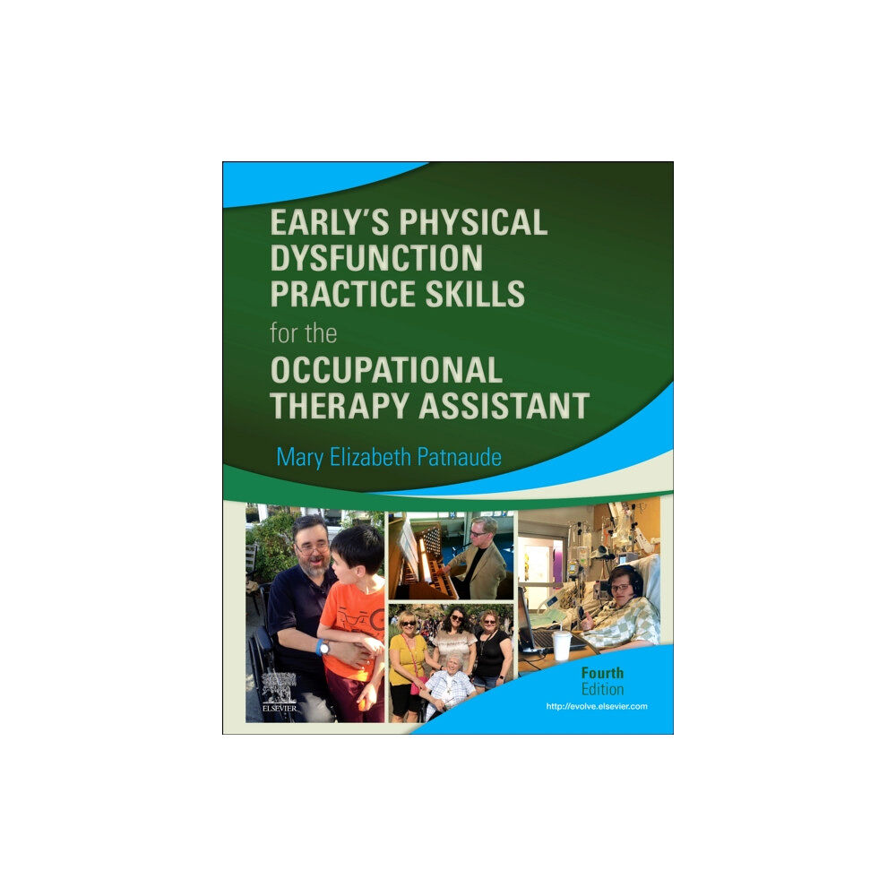 Elsevier - Health Sciences Division Early's Physical Dysfunction Practice Skills for the Occupational Therapy Assistant (inbunden, eng)