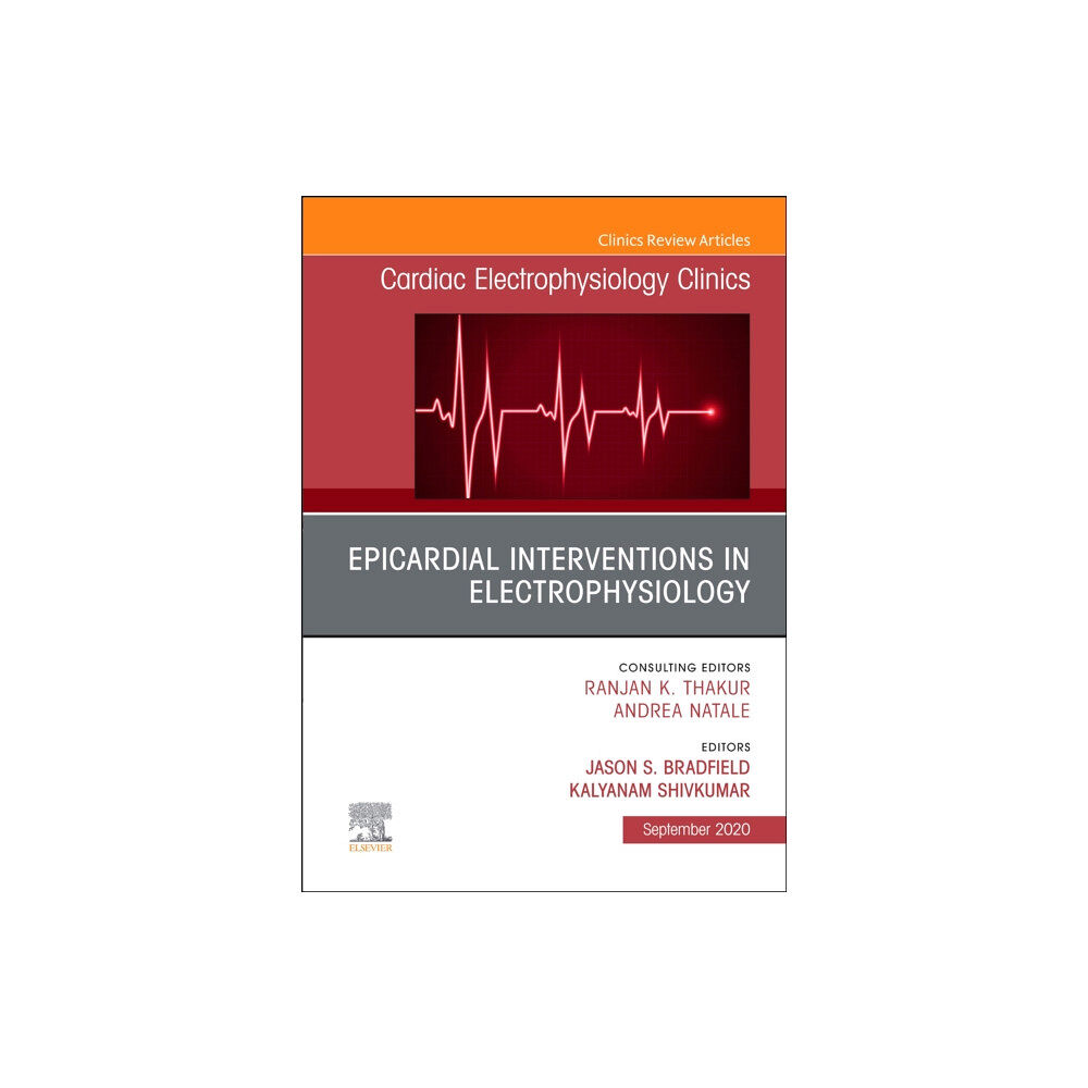 Elsevier - Health Sciences Division Epicardial Interventions in Electrophysiology An Issue of Cardiac Electrophysiology Clinics (inbunden, eng)