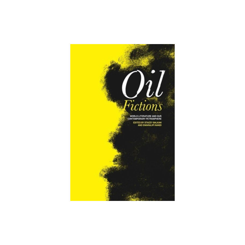 Pennsylvania State University Press Oil Fictions (häftad, eng)