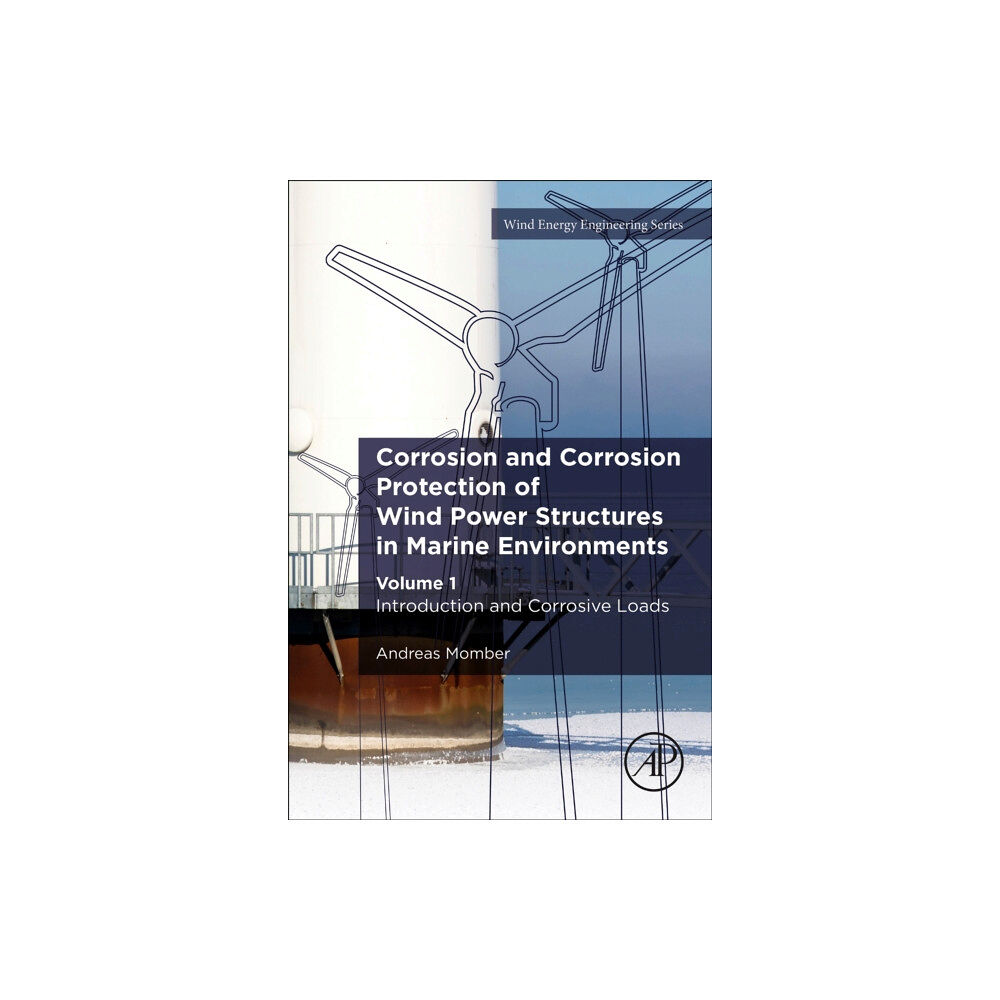 Elsevier Science & Technology Corrosion and Corrosion Protection of Wind Power Structures in Marine Environments (häftad, eng)